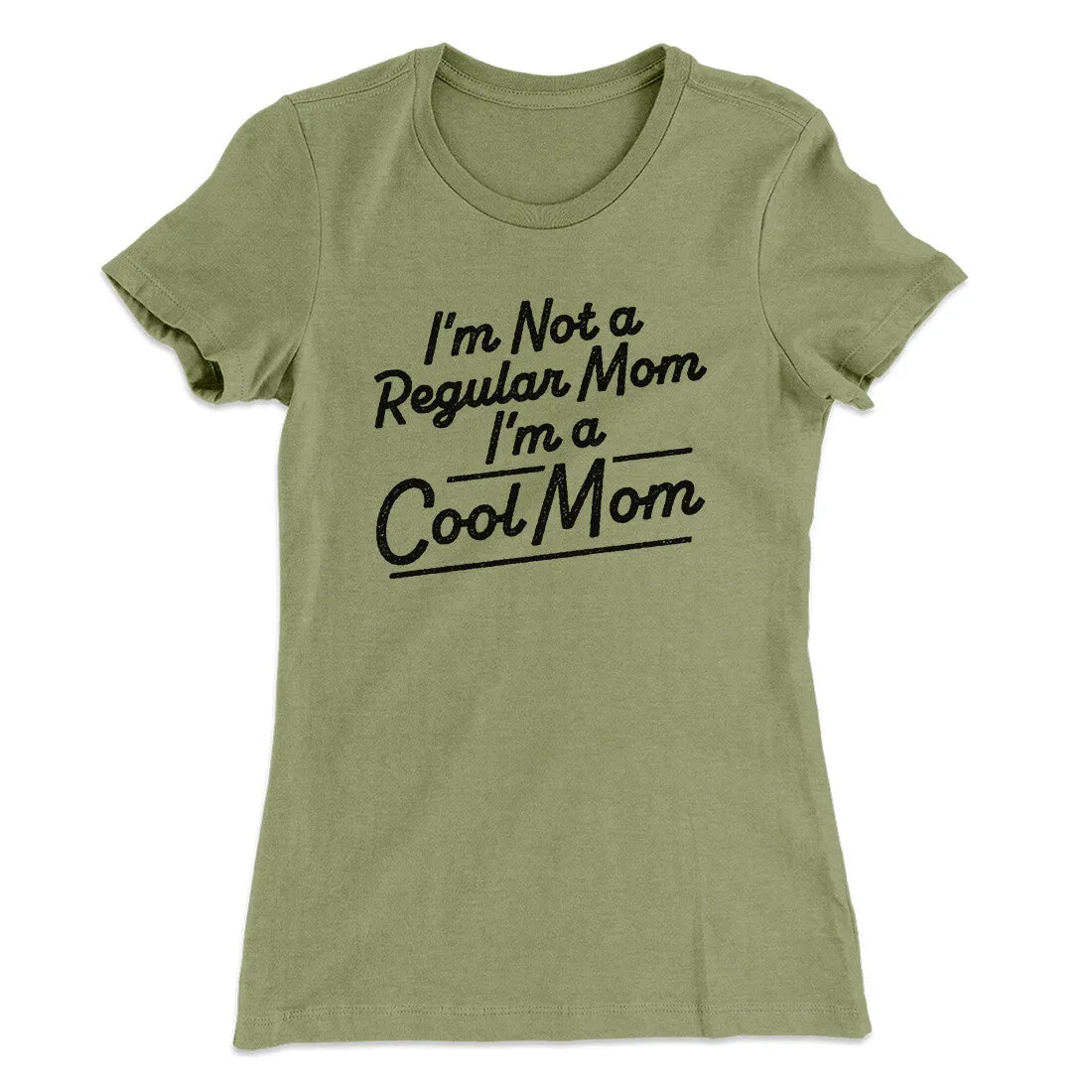I'm Not A Regular Mom I'm A Cool Mom Women's T-Shirt