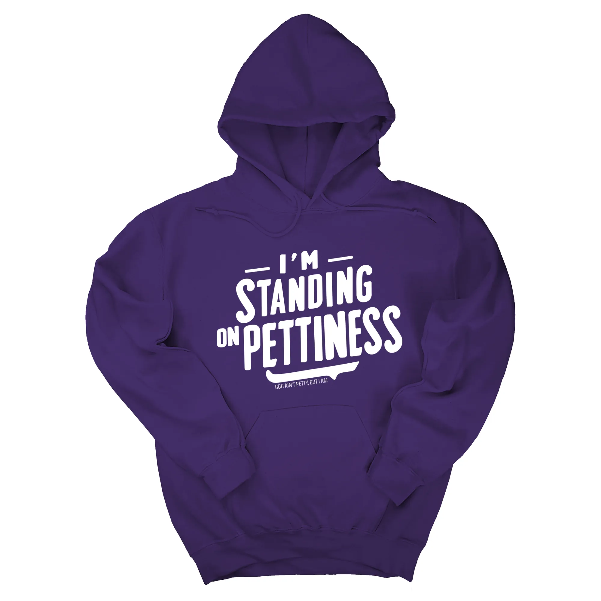 I'm Standing on Pettiness Unisex Hoodie