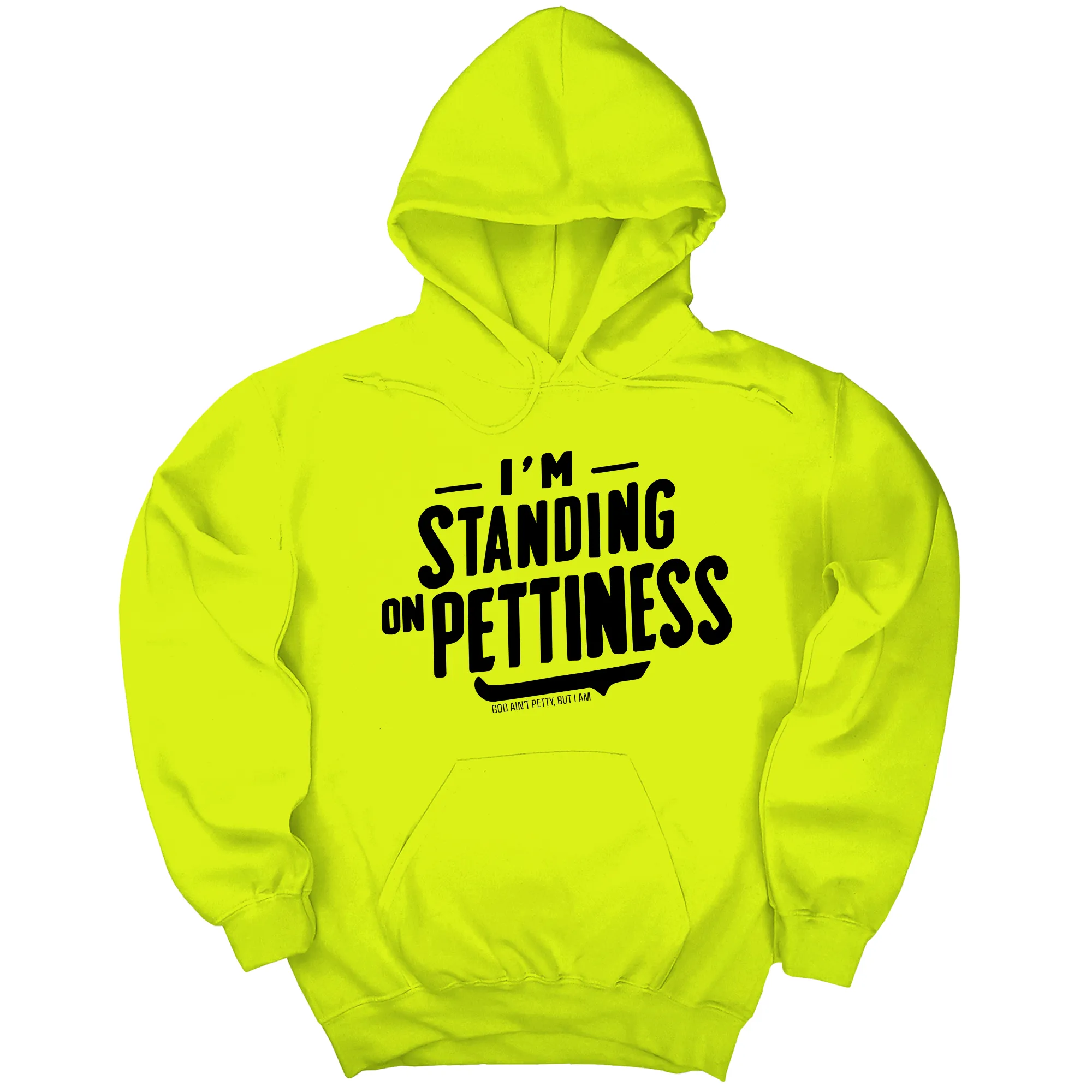 I'm Standing on Pettiness Unisex Hoodie