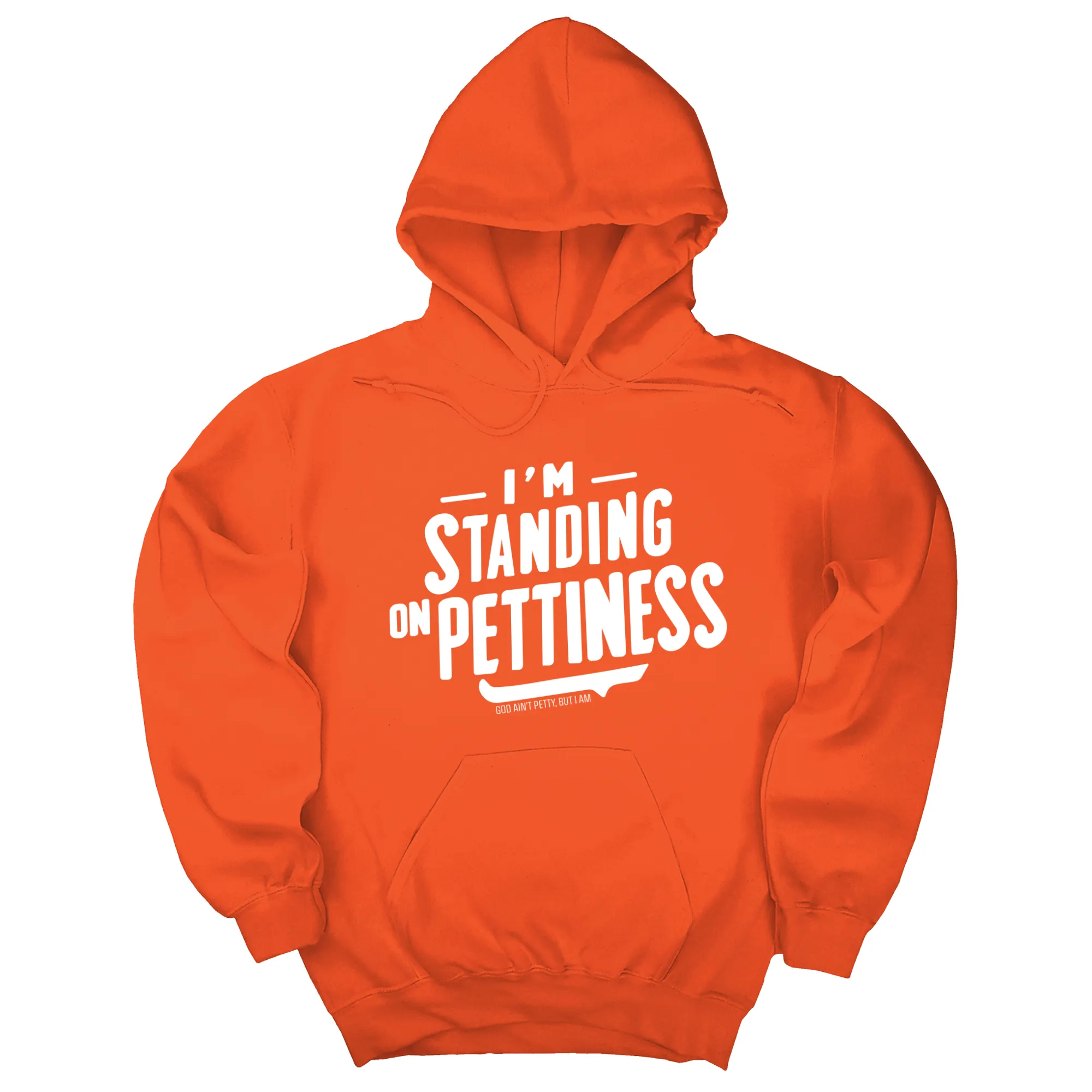 I'm Standing on Pettiness Unisex Hoodie