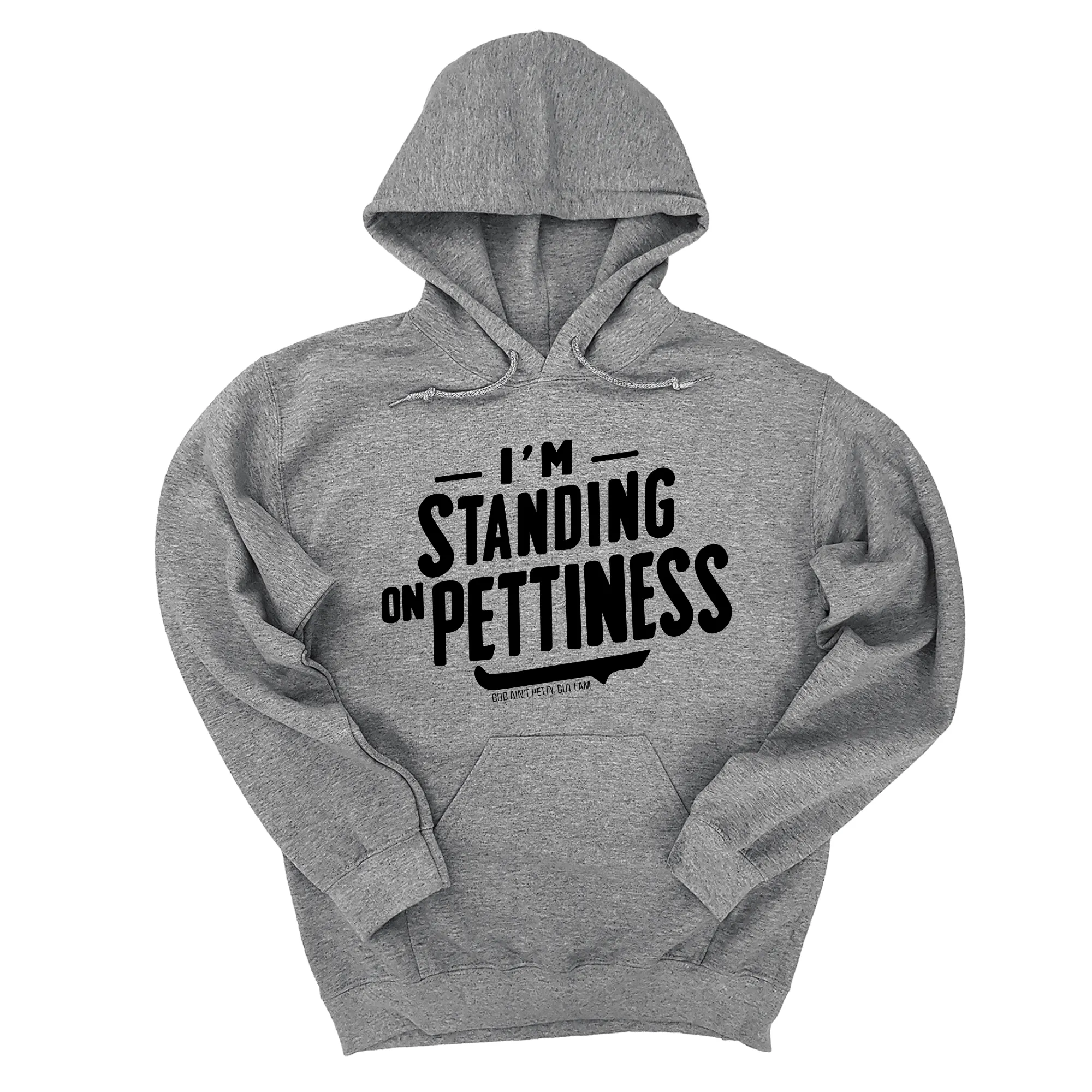 I'm Standing on Pettiness Unisex Hoodie