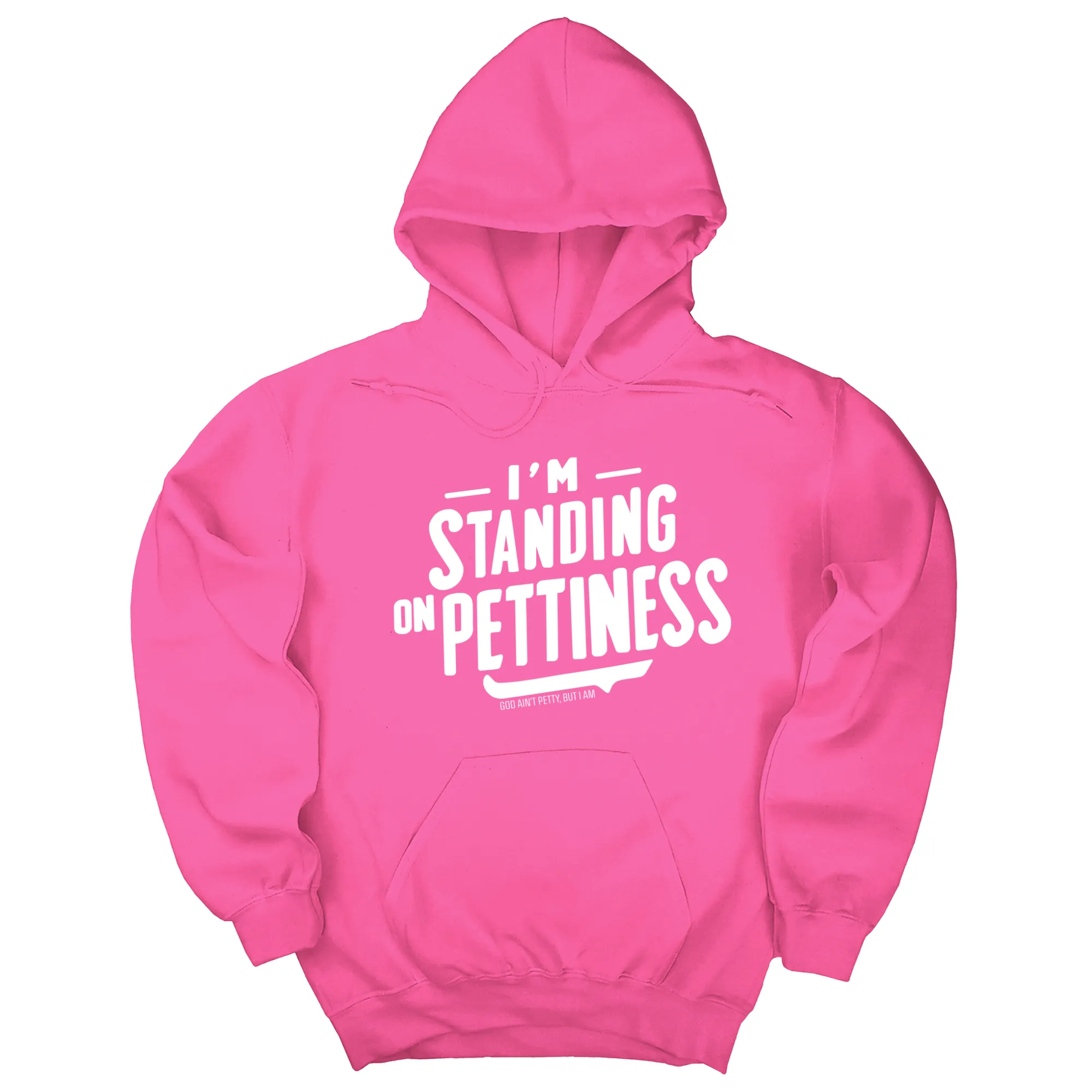 I'm Standing on Pettiness Unisex Hoodie