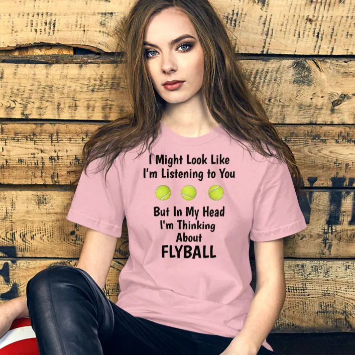 I'm Thinking About Flyball T-Shirts - Light