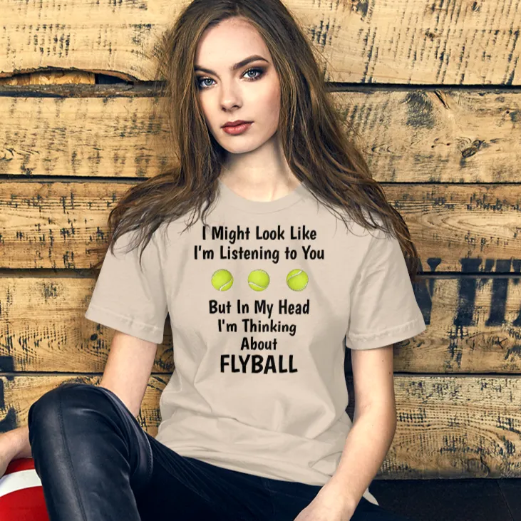 I'm Thinking About Flyball T-Shirts - Light