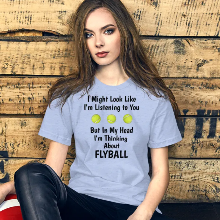I'm Thinking About Flyball T-Shirts - Light