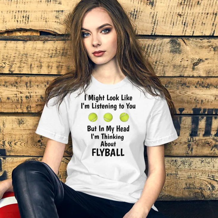 I'm Thinking About Flyball T-Shirts - Light