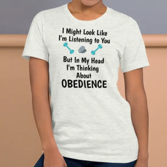 I'm Thinking About Obedience T-Shirts - Light