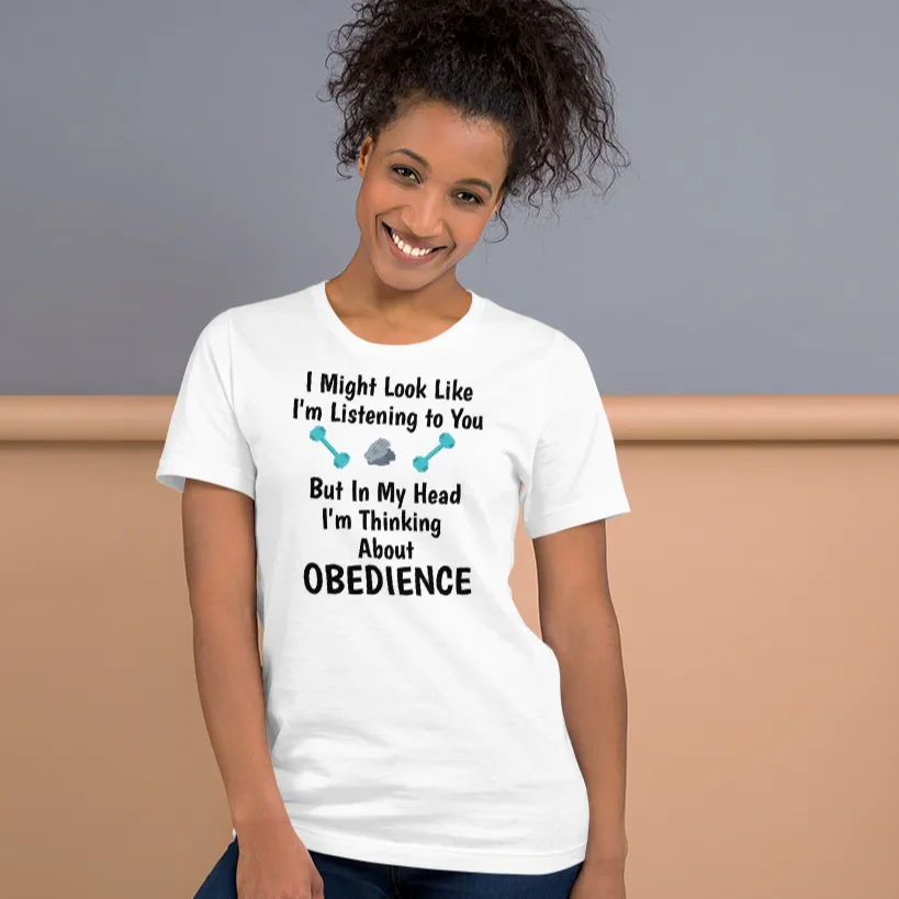 I'm Thinking About Obedience T-Shirts - Light