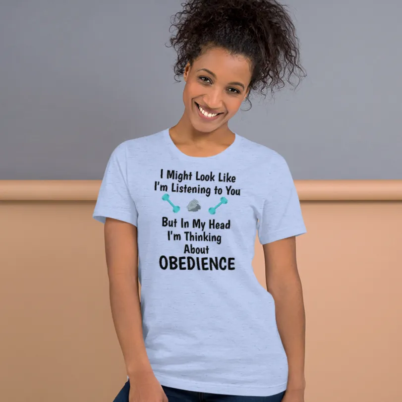 I'm Thinking About Obedience T-Shirts - Light