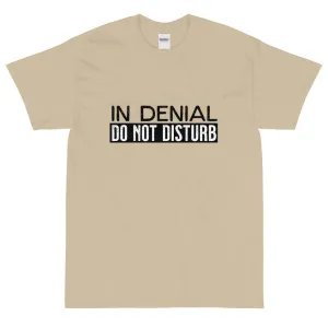 In Denial Do Not Disturb t-shirt