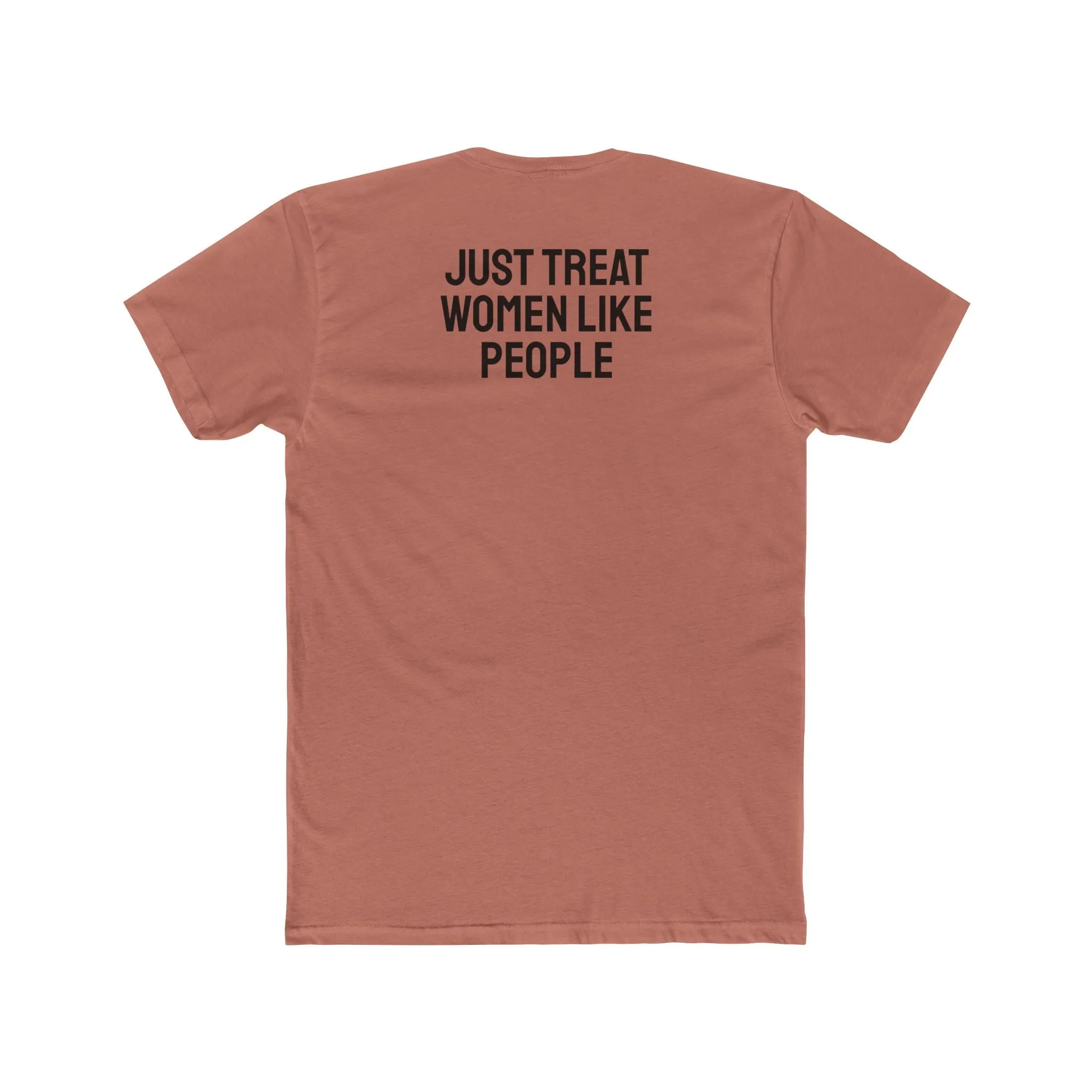 Just Treat Women Like People - Unisex Cotton Crew Tee