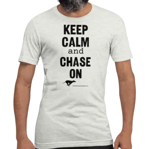 Keep Calm & Chase On Fast CAT T-Shirts - Light