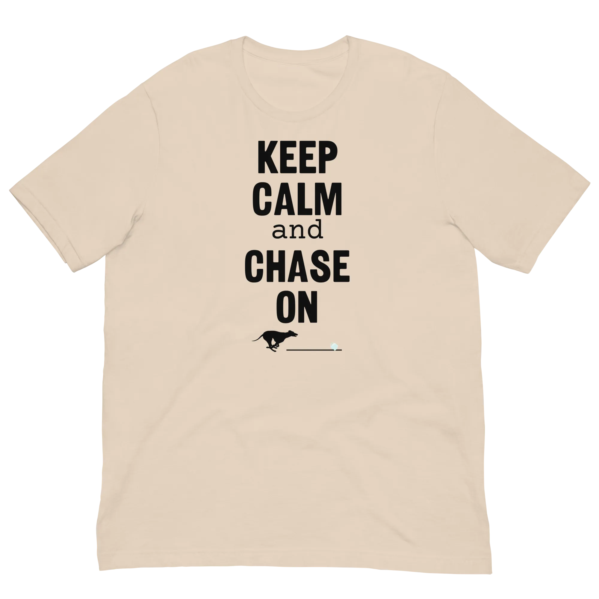 Keep Calm & Chase On Fast CAT T-Shirts - Light