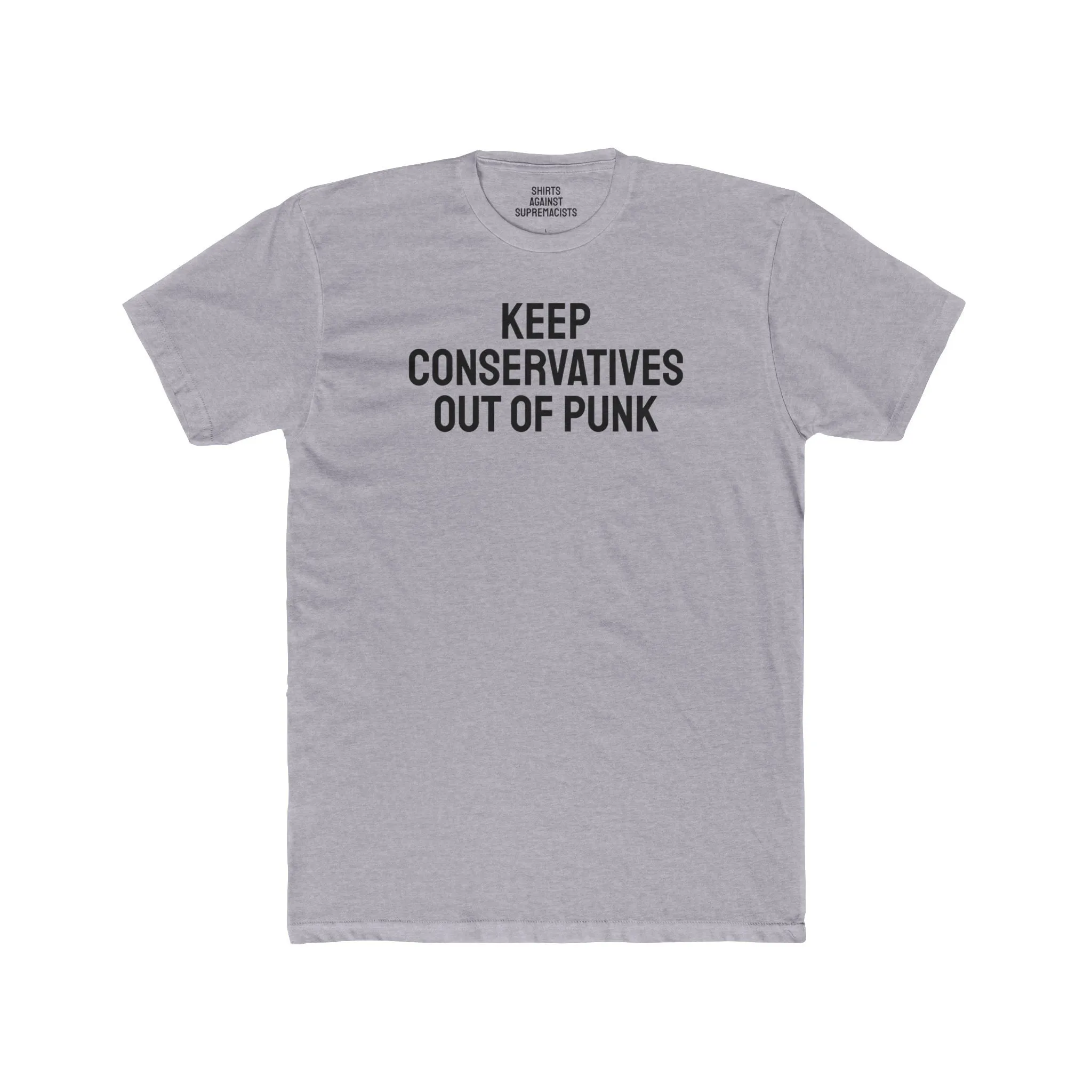 Keep Conservatives Out Of Punk - Unisex Cotton Crew Tee