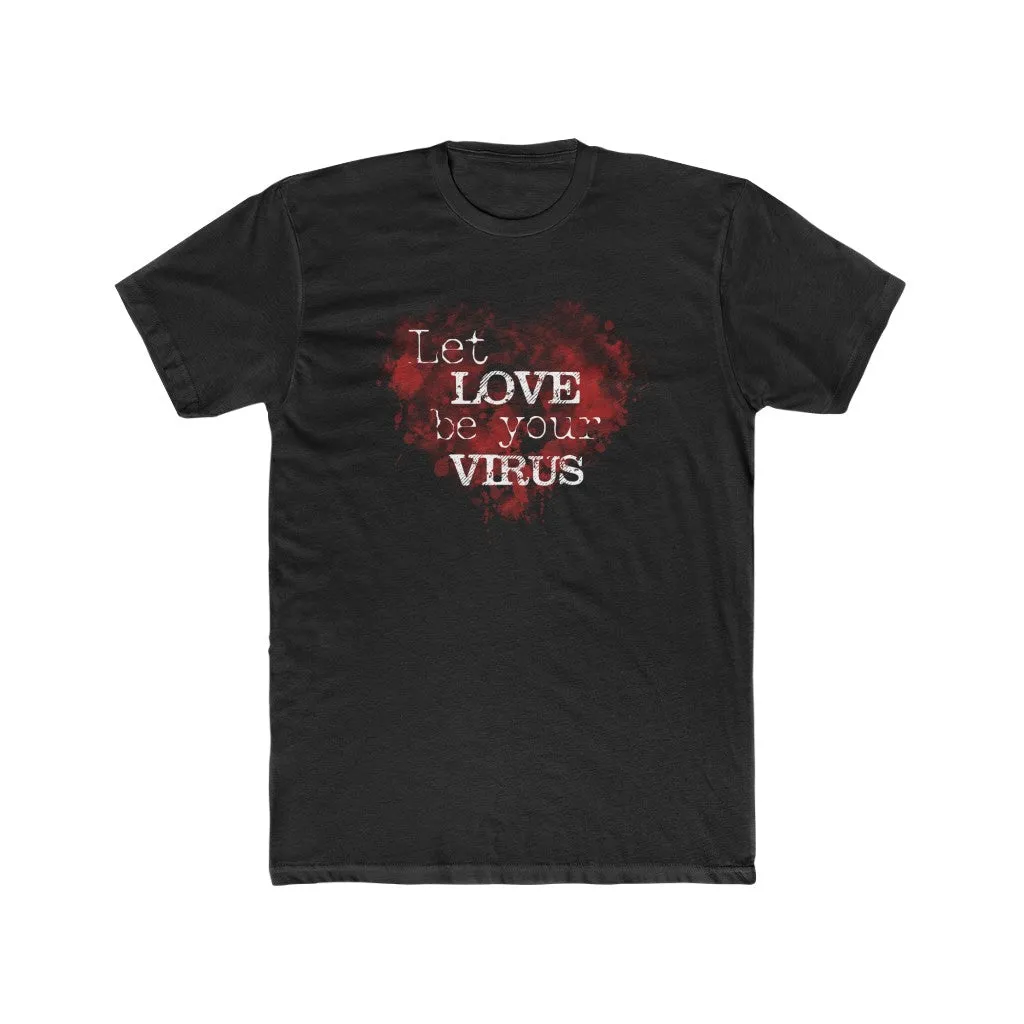 Let Love Be Your Virus