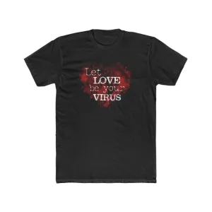 Let Love Be Your Virus