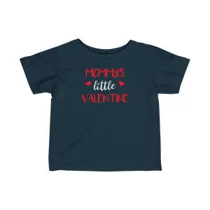 Mommy's Little Valentine - Infant T-shirt