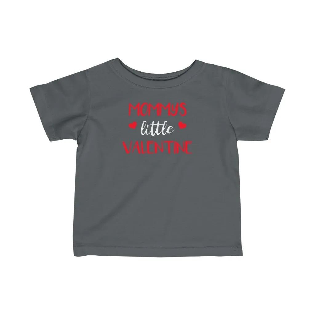 Mommy's Little Valentine - Infant T-shirt