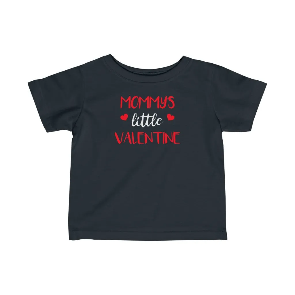 Mommy's Little Valentine - Infant T-shirt