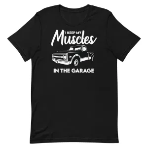 Muscles In The Garage T-Shirt