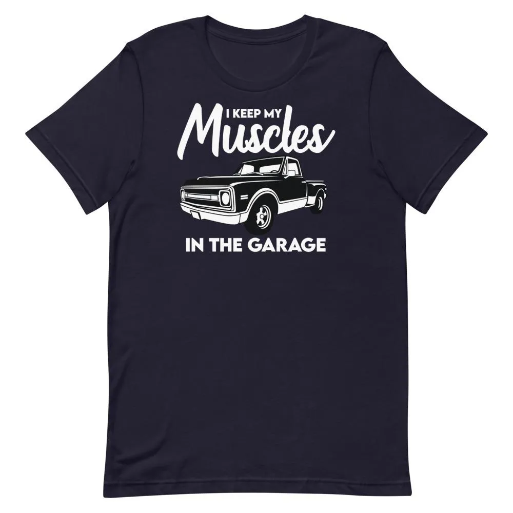 Muscles In The Garage T-Shirt