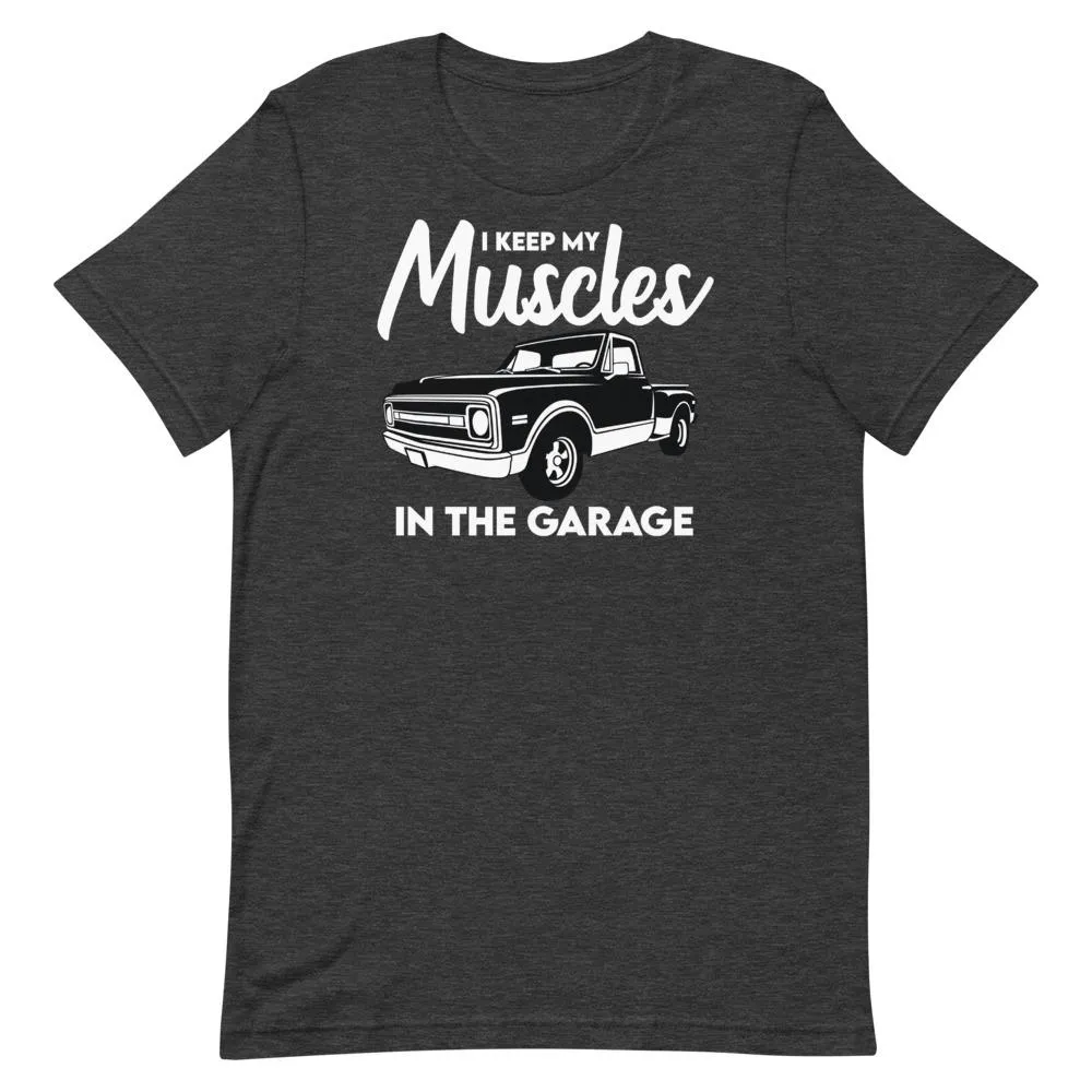 Muscles In The Garage T-Shirt