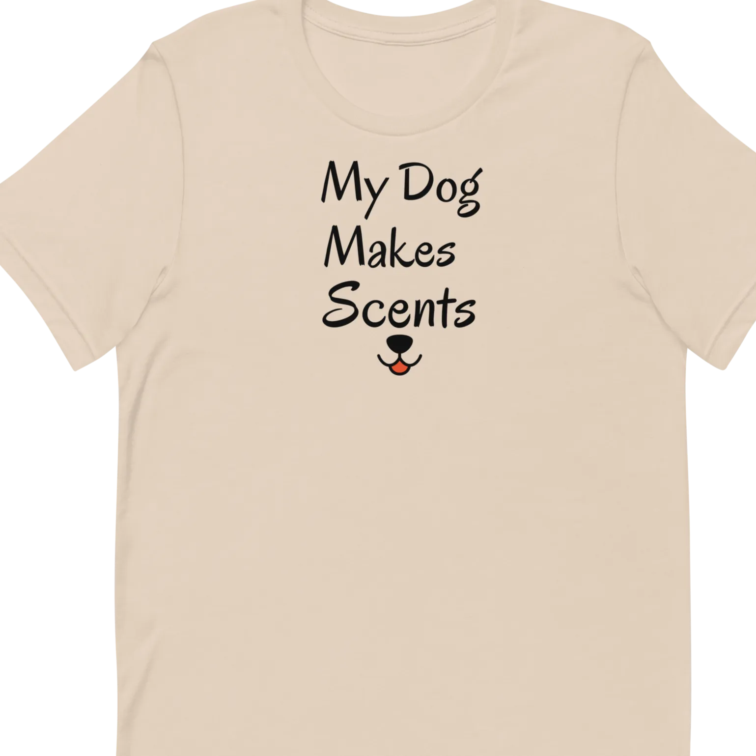 My Dog Makes Scents T-Shirts - Light