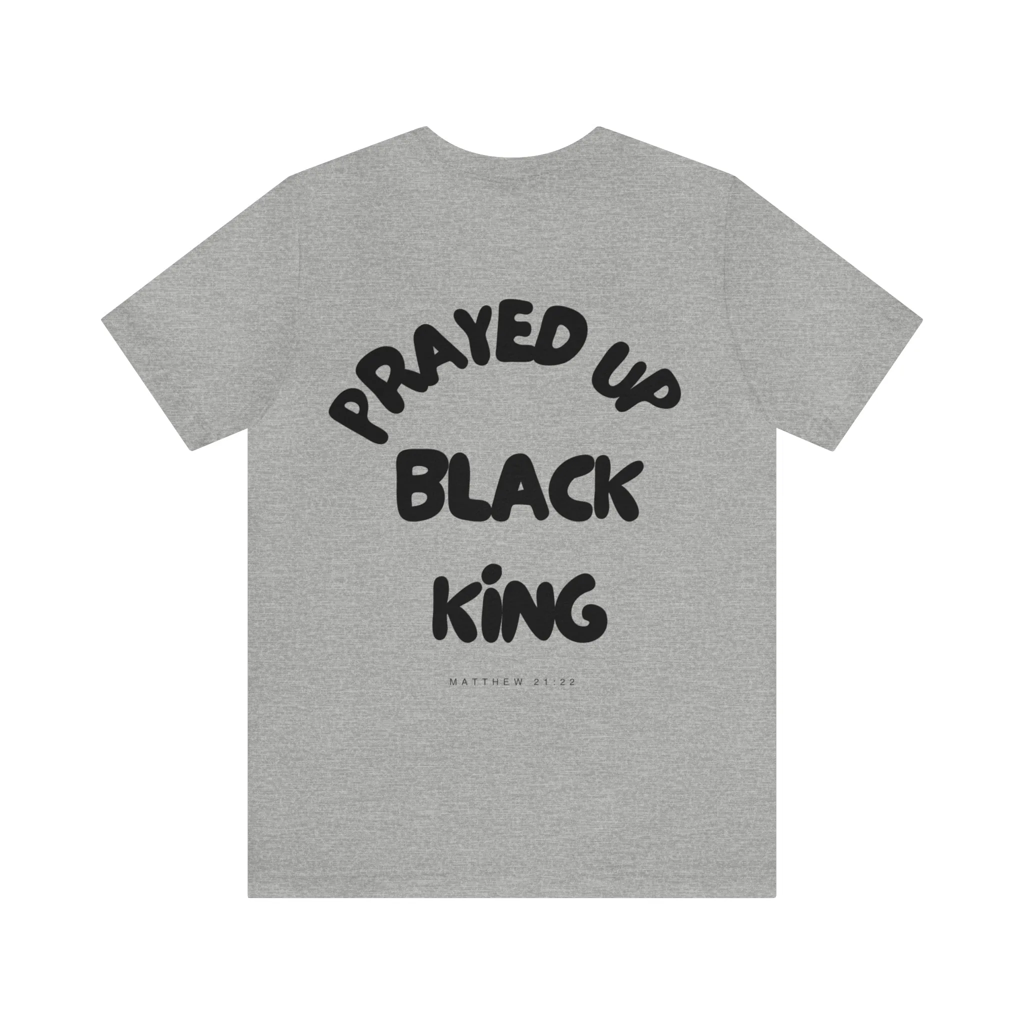 Prayed Up Black King Short Sleeve Tee