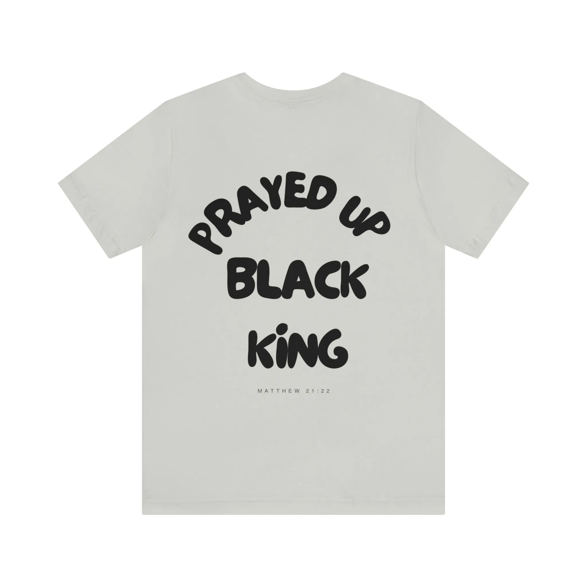 Prayed Up Black King Short Sleeve Tee