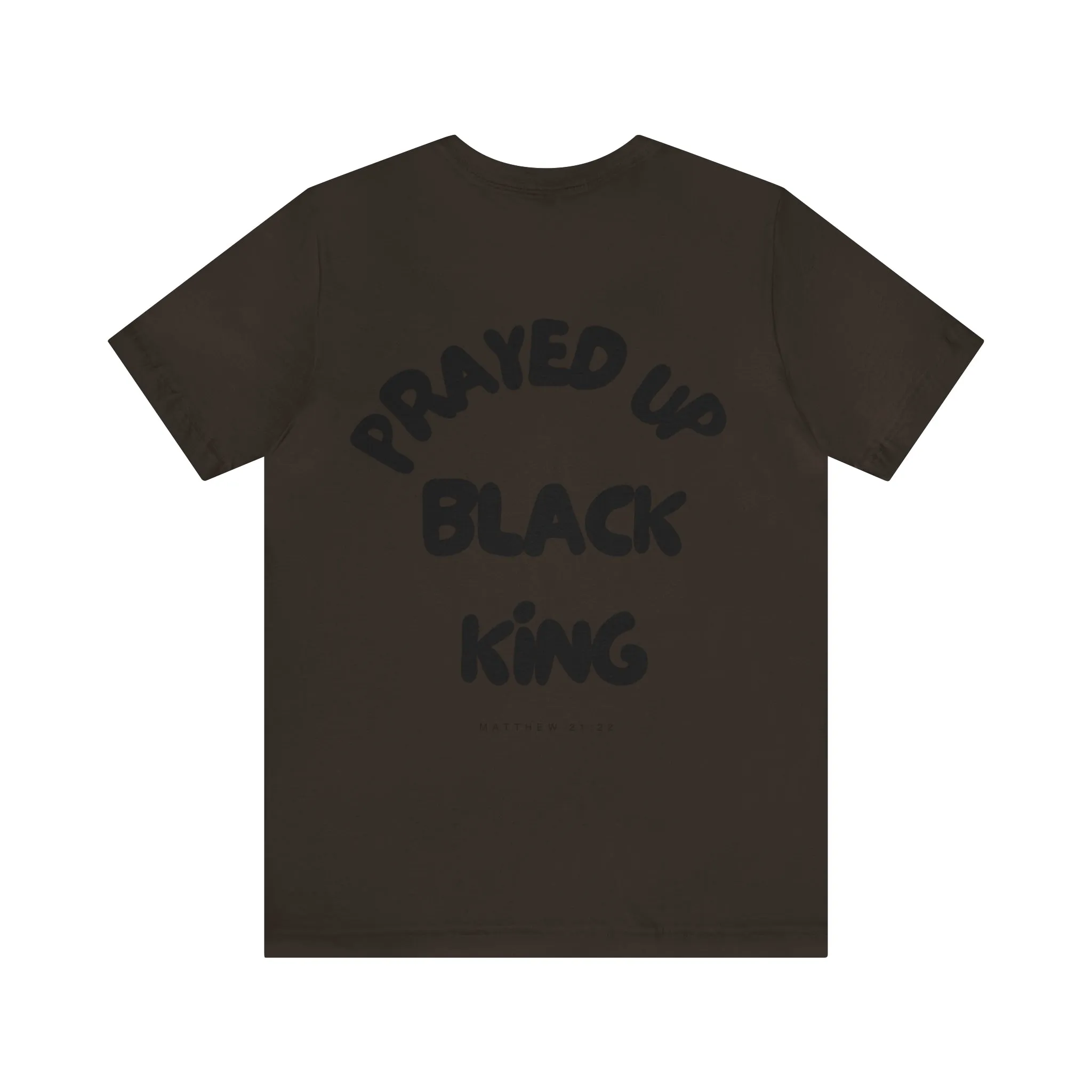 Prayed Up Black King Short Sleeve Tee