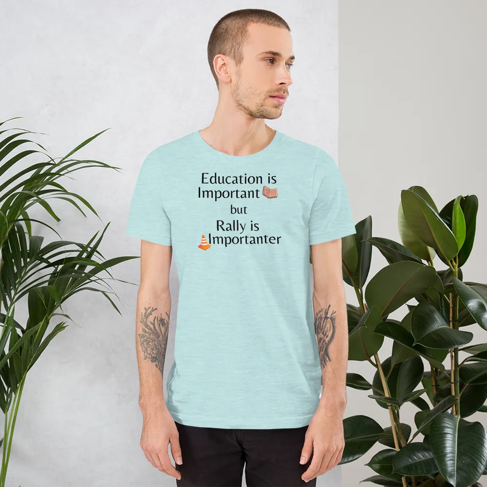 Rally is Importanter T-Shirts - Light