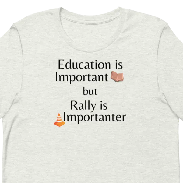Rally is Importanter T-Shirts - Light
