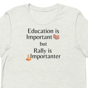 Rally is Importanter T-Shirts - Light