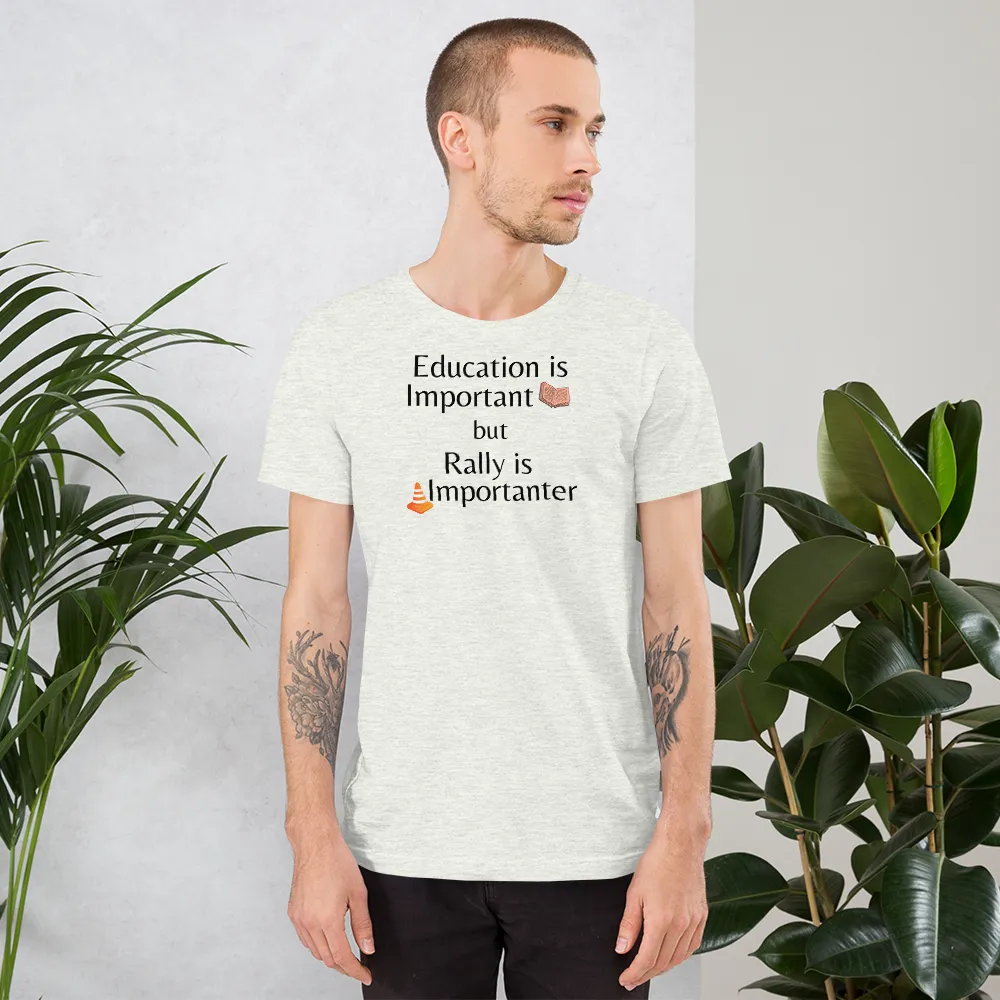 Rally is Importanter T-Shirts - Light