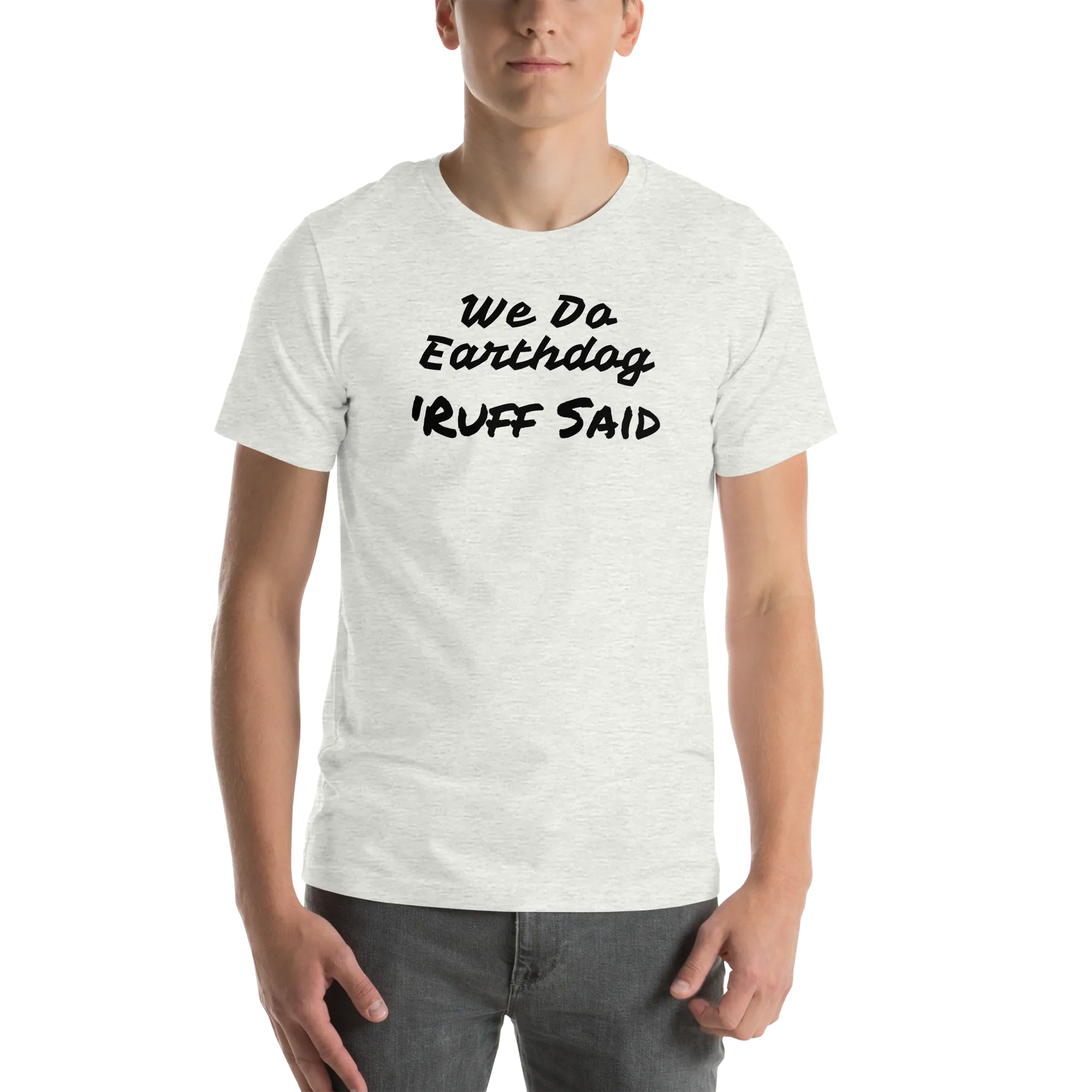 Ruff Said Earthdog T-Shirts - Light