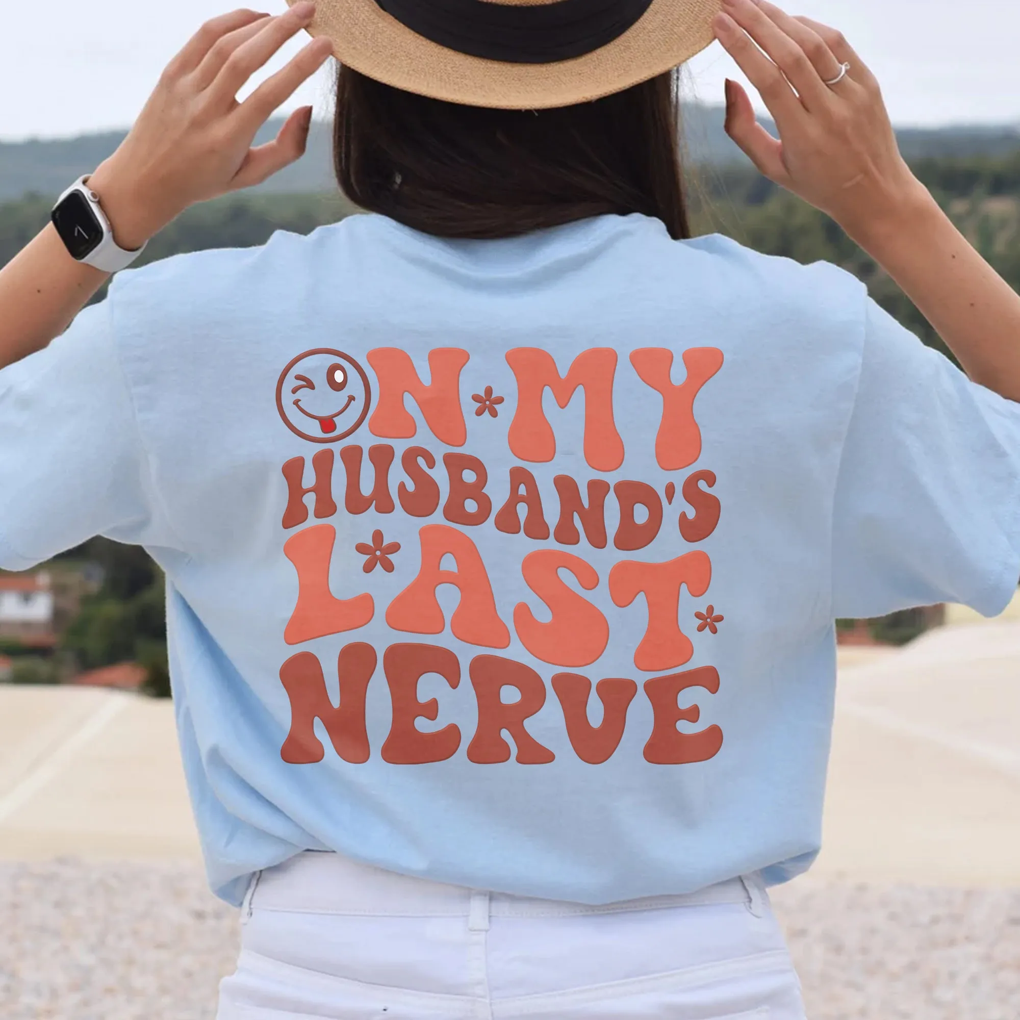 Sandjest On My Husband??s Last Nerve Shirt Womens Life Wife Shirt Wife Life Tee
