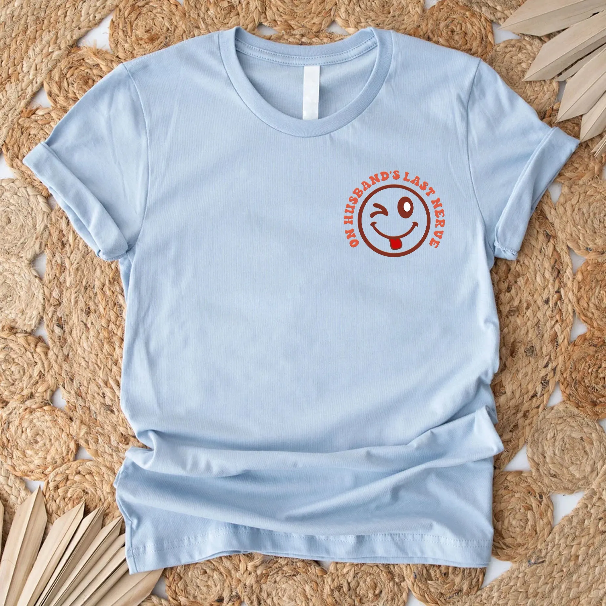 Sandjest On My Husband??s Last Nerve Shirt Womens Life Wife Shirt Wife Life Tee