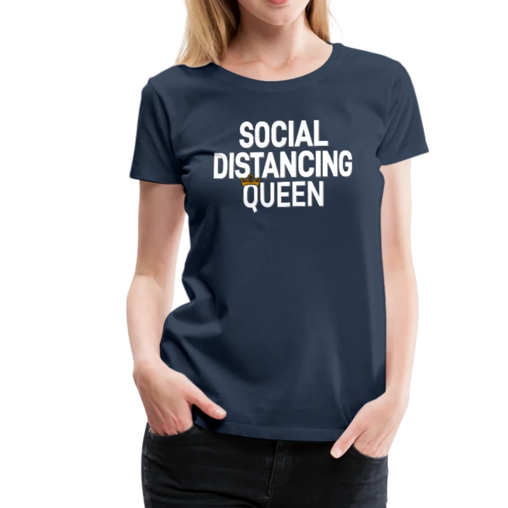 Social Distancing Queen Women’s Premium T-Shirt (CK1827)