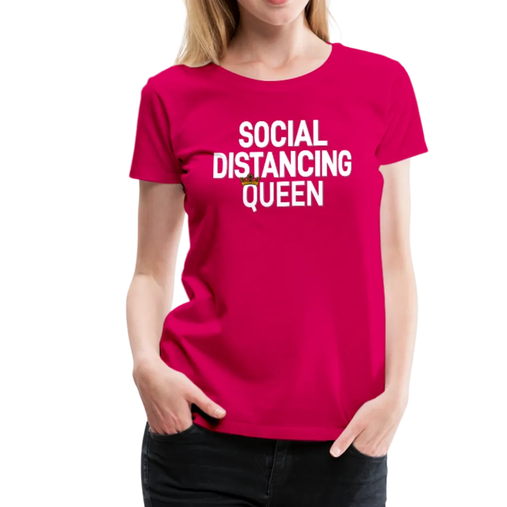 Social Distancing Queen Women’s Premium T-Shirt (CK1827)