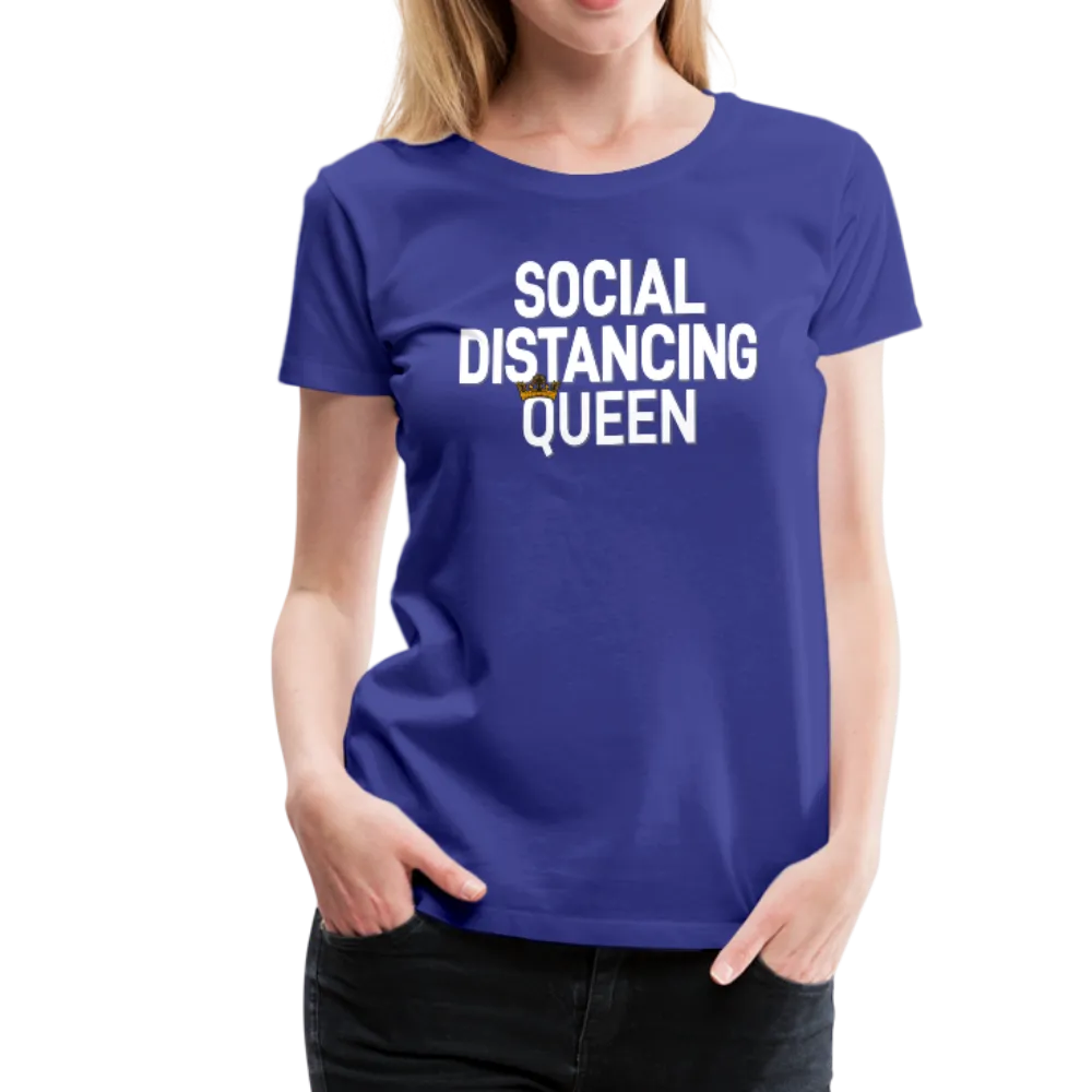 Social Distancing Queen Women’s Premium T-Shirt (CK1827)