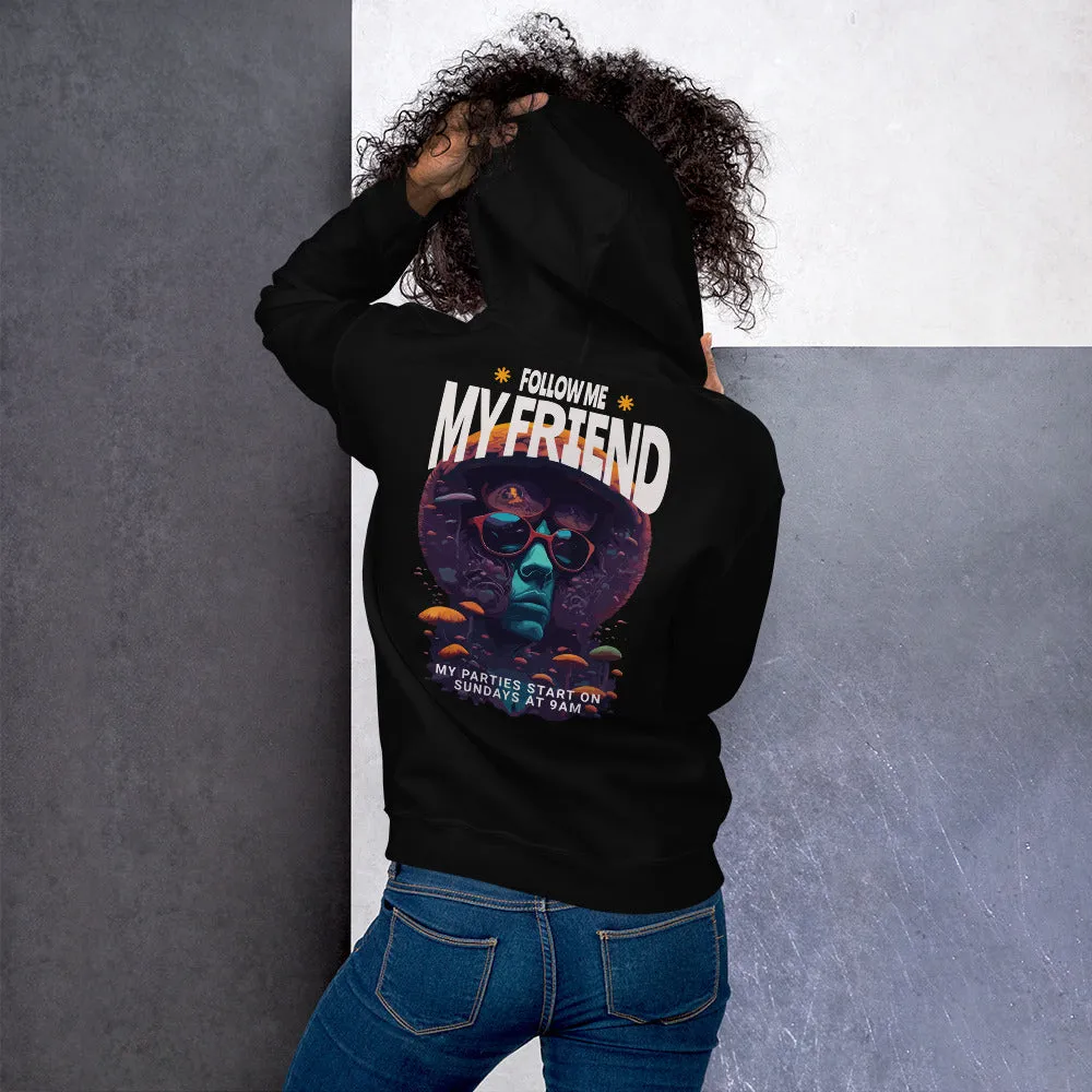 Techno Clubwear | Follow me my friend  | Techno Hoodie for Music Lovers