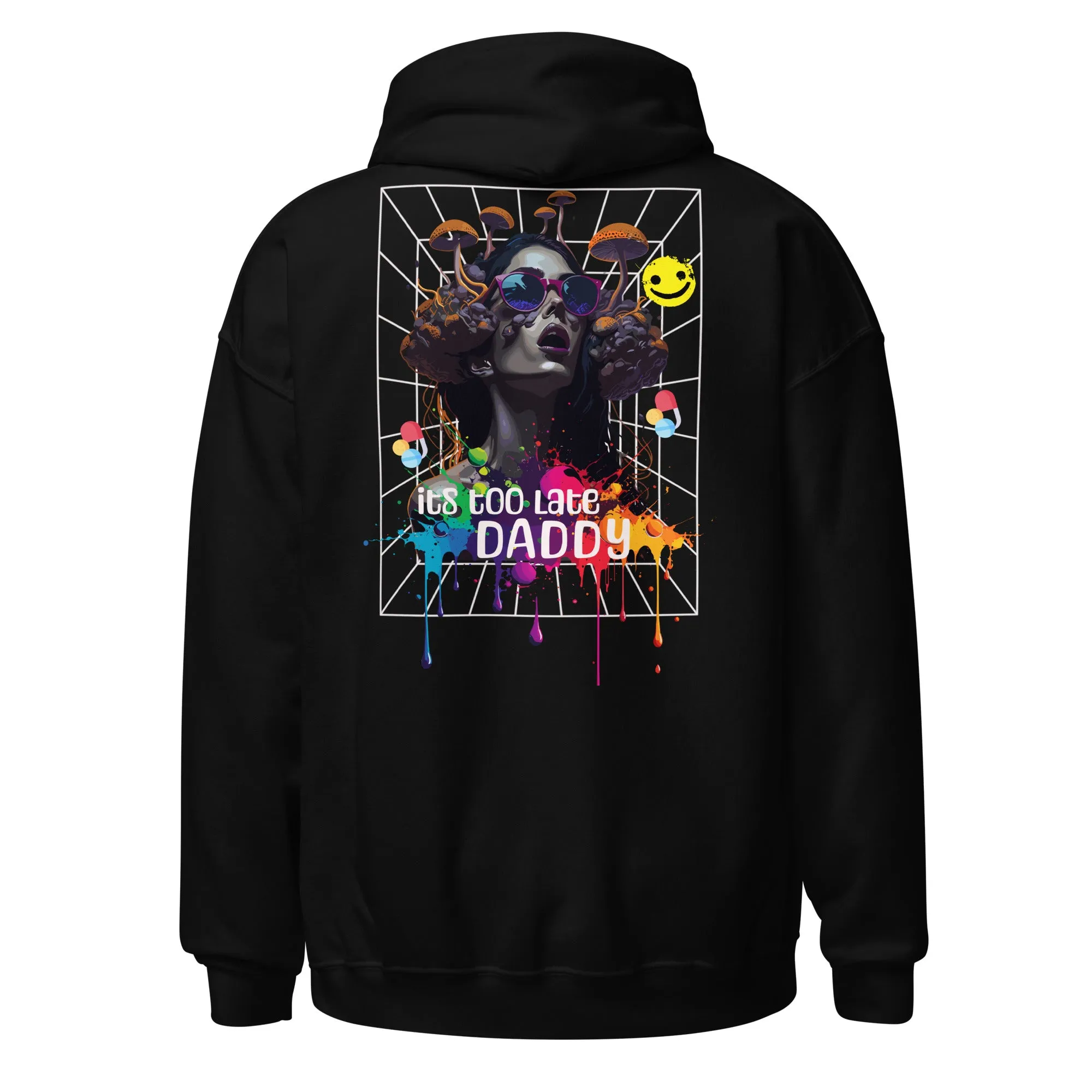 Underground Hoodie | It's too late Daddy | Clubbing Wear