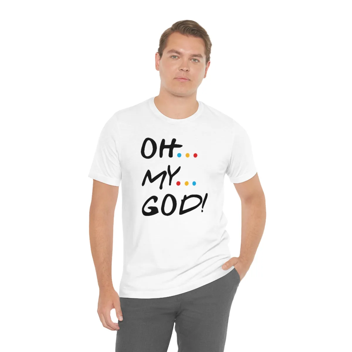 Unisex Jersey Short Sleeve Tee-OH MY GOD