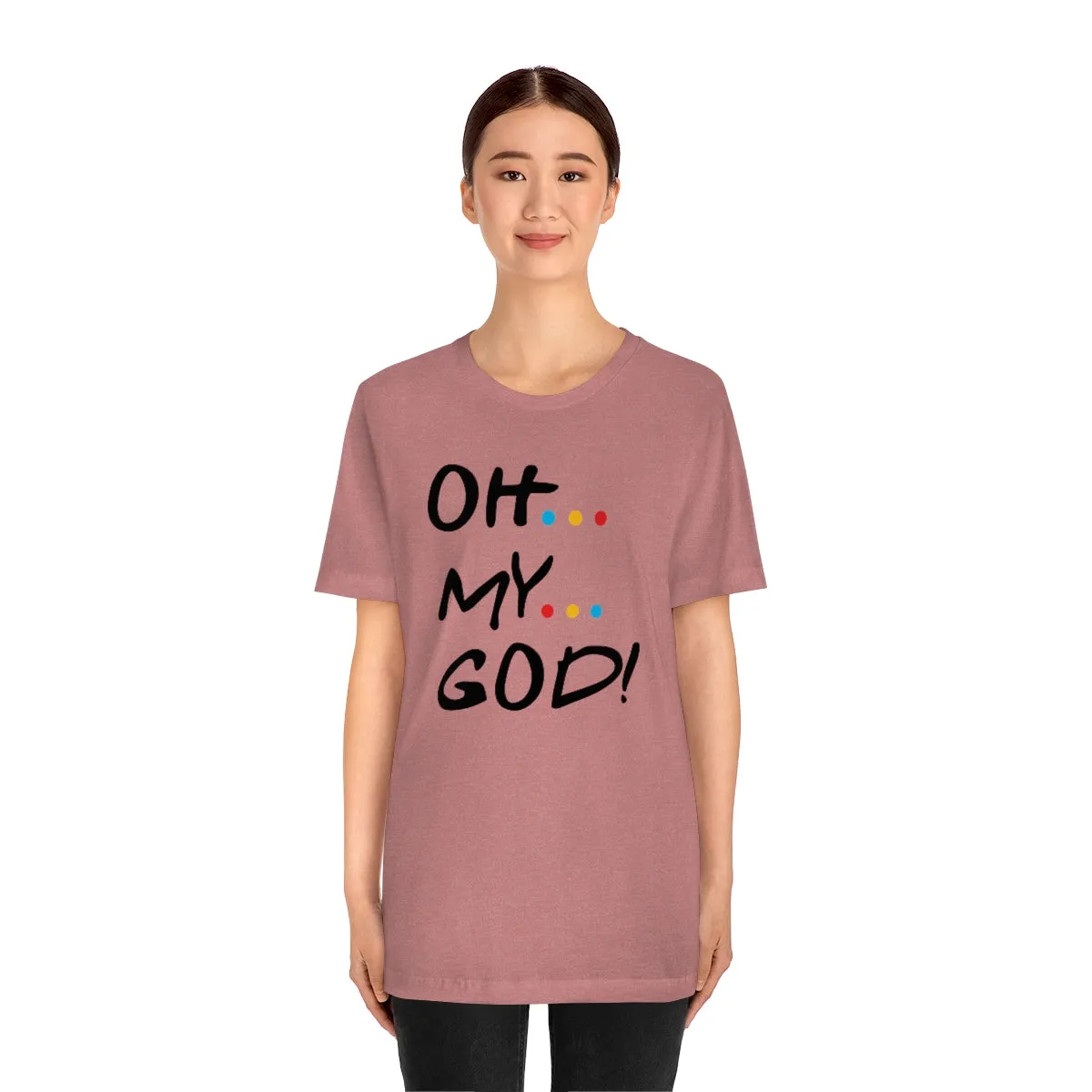 Unisex Jersey Short Sleeve Tee-OH MY GOD