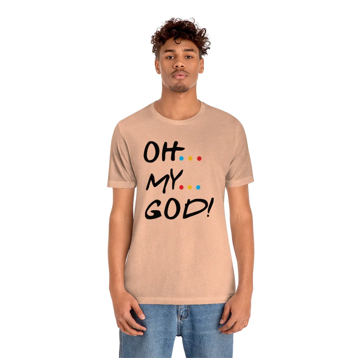 Unisex Jersey Short Sleeve Tee-OH MY GOD