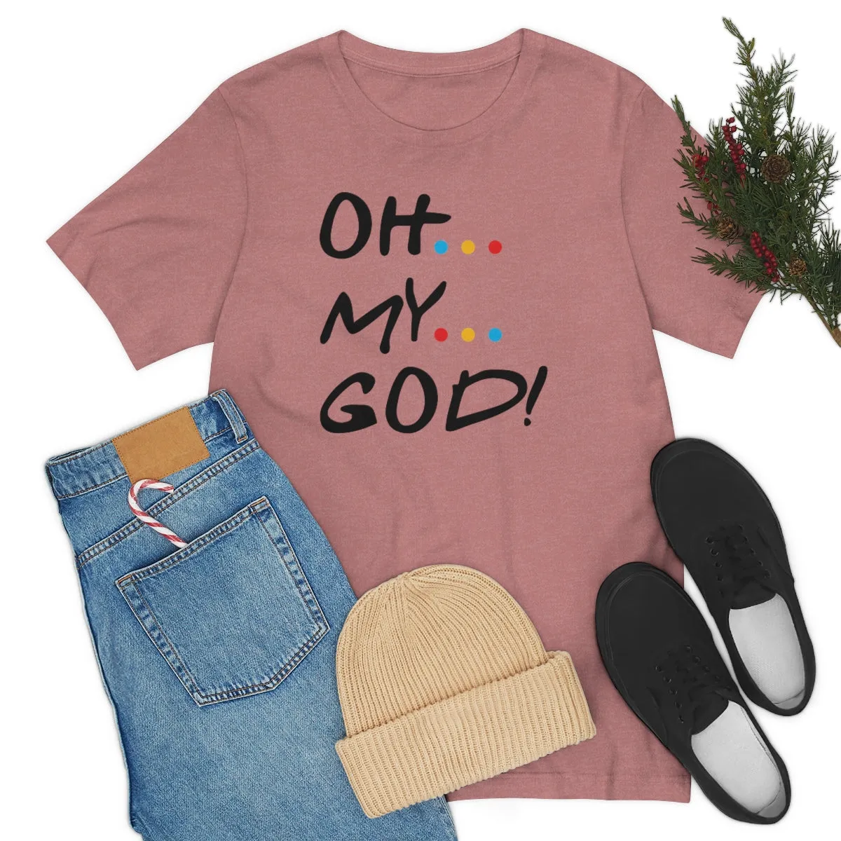 Unisex Jersey Short Sleeve Tee-OH MY GOD
