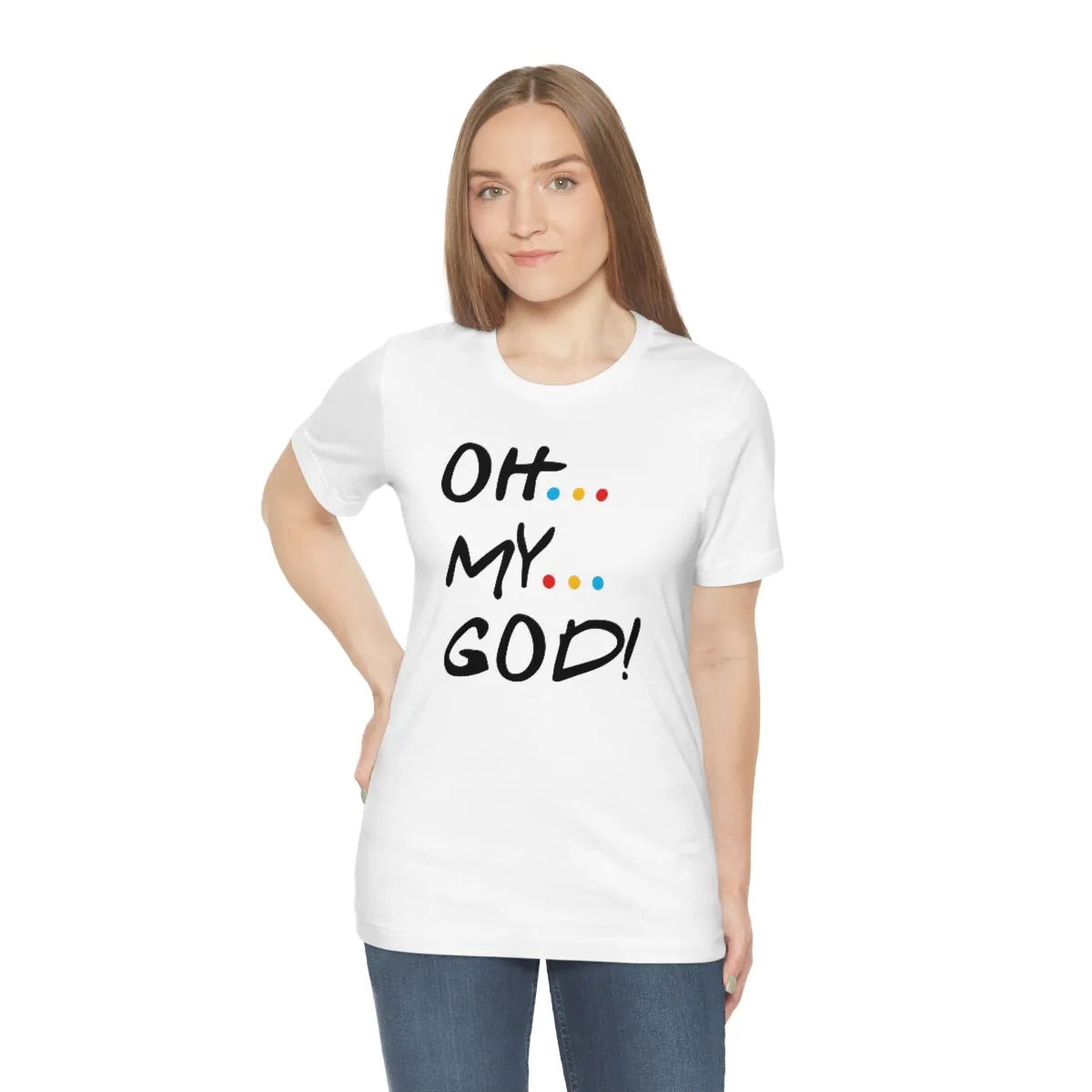 Unisex Jersey Short Sleeve Tee-OH MY GOD