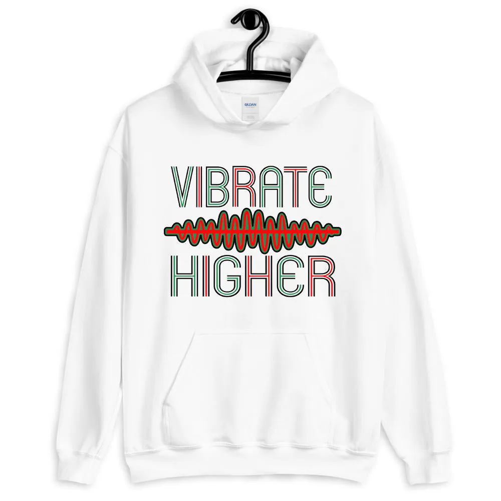 Vibrate Higher Hoodie