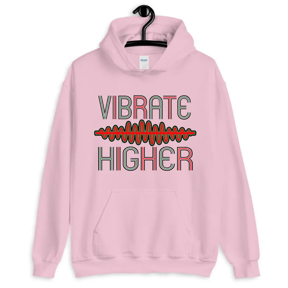 Vibrate Higher Hoodie
