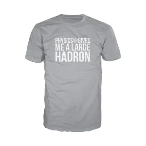 Weird Science Physics Gives Me A Large Hadron Official Men's T-shirt (Heather Grey)